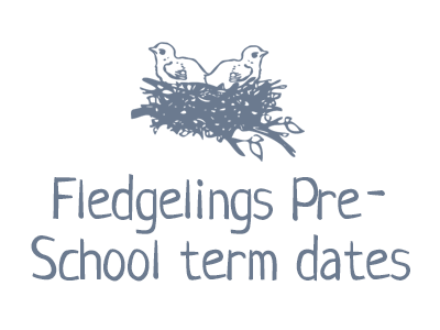 Fledgelings Pre-School term dates
